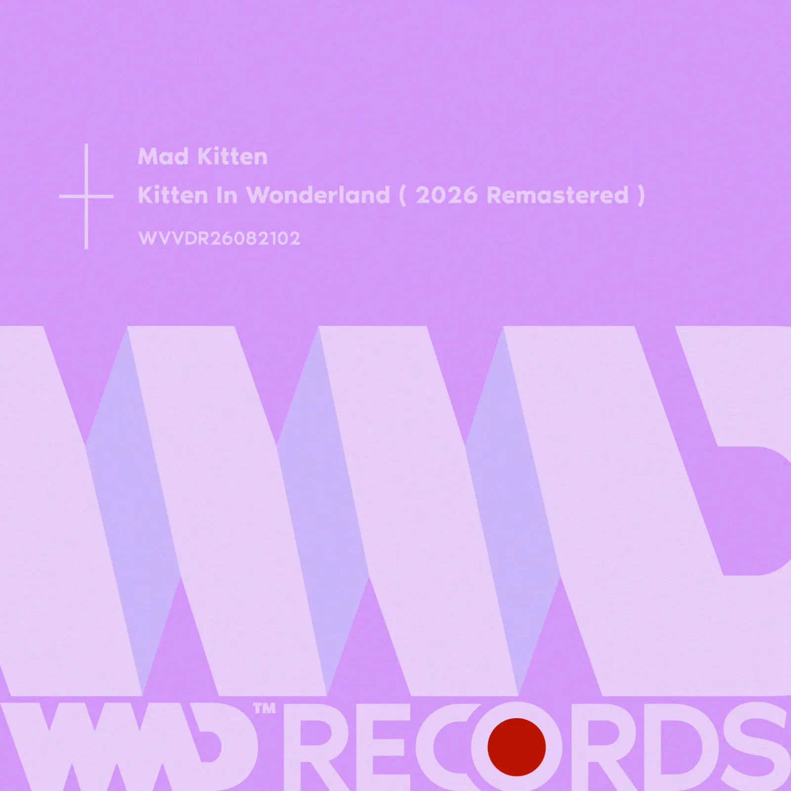 Kitten In Wonderland (2026 Remastered) / Mad Kitten